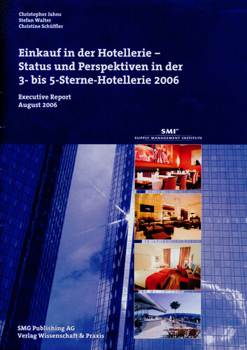 Einkauf in der Hotellerie: Status und Perspektiven in der 3- bis 5-Sterne-Hotellerie 2006. Executive Report 2006