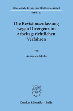 Die Revisionszulassung wegen Divergenz im arbeitsgerichtlichen Verfahren