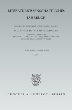 Literaturwissenschaftliches Jahrbuch: 55. Band (2014)