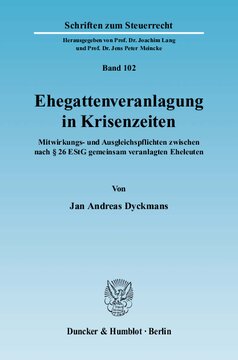 Ehegattenveranlagung in Krisenzeiten: Mitwirkungs- und Ausgleichspflichten zwischen nach § 26 EStG gemeinsam veranlagten Eheleuten
