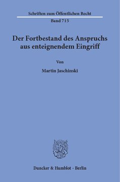 Der Fortbestand des Anspruchs aus enteignendem Eingriff