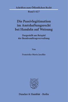 Die Passivlegitimation im Amtshaftungsrecht bei Handeln auf Weisung: Dargestellt am Beispiel der Bundesauftragsverwaltung