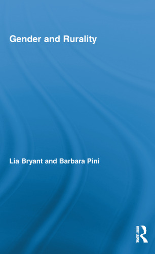 Gender and Rurality (Routledge International Studies of Women and Place)
