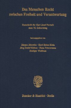 Des Menschen Recht zwischen Freiheit und Verantwortung: Festschrift für Karl Josef Partsch zum 75. Geburtstag