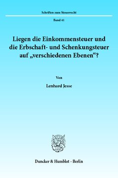 Liegen die Einkommensteuer und die Erbschaft- und Schenkungsteuer auf »verschiedenen Ebenen«?