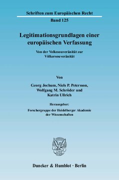 Legitimationsgrundlagen einer europäischen Verfassung: Von der Volkssouveränität zur Völkersouveränität. Hrsg.: Forschergruppe der Heidelberger Akademie der Wissenschaften
