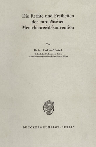 Die Rechte und Freiheiten der europäischen Menschenrechtskonvention