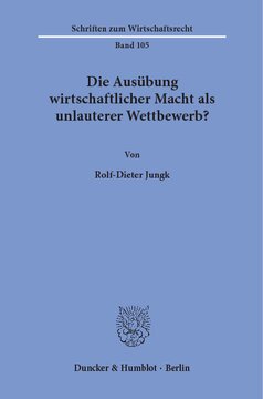 Die Ausübung wirtschaftlicher Macht als unlauterer Wettbewerb?