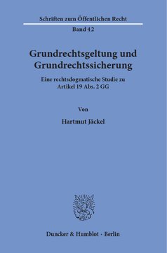 Grundrechtsgeltung und Grundrechtssicherung: Eine rechtsdogmatische Studie zu Artikel 19 Abs. 2 GG