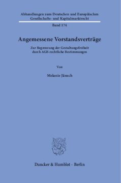 Angemessene Vorstandsverträge: Zur Begrenzung der Gestaltungsfreiheit durch AGB-rechtliche Bestimmungen