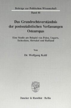 Das Grundrechtsverständnis der postsozialistischen Verfassungen Osteuropas: Eine Studie am Beispiel von Polen, Ungarn, Tschechien, Slowakei und Rußland