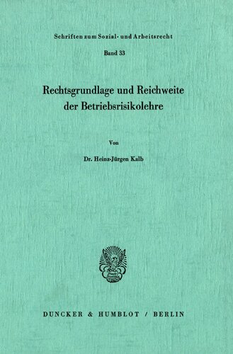 Rechtsgrundlage und Reichweite der Betriebsrisikolehre