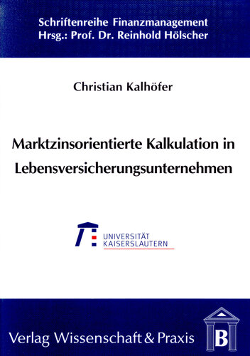 Marktzinsorientierte Kalkulation in Lebensversicherungsunternehmen