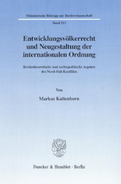 Entwicklungsvölkerrecht und Neugestaltung der internationalen Ordnung: Rechtstheoretische und rechtspolitische Aspekte des Nord-Süd-Konflikts