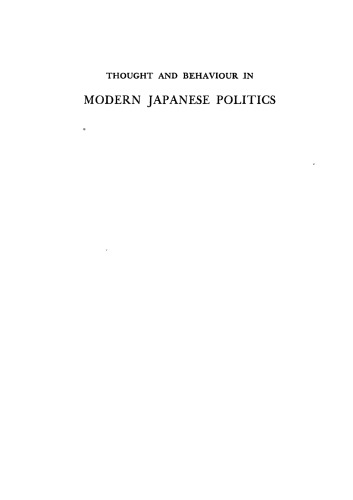 Thought and Behavior in Modern Japanese Politics (Acls History E-Book Project Reprint Series)