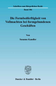 Die Formbedürftigkeit von Vollmachten bei formgebundenen Geschäften