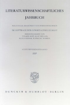 Literaturwissenschaftliches Jahrbuch: 48. Band (2007)