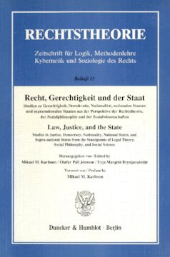 Recht, Gerechtigkeit und der Staat: Studien zu Gerechtigkeit Demokratie, Nationalität, nationalen Staaten und supranationalen Staaten aus der Perspektive der Rechtstheorie, der Sozialphilosophie und der Sozialwissenschaften / Law, Justice, and the State. Studies in Justice, Democracy, Natio