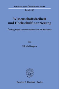 Wissenschaftsfreiheit und Hochschulfinanzierung: Überlegungen zu einem effektiveren Mitteleinsatz