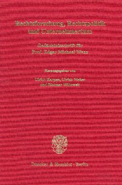 Rechtsforschung, Rechtspolitik und Unternehmertum: Gedächtnisschrift für Prof. Edgar Michael Wenz