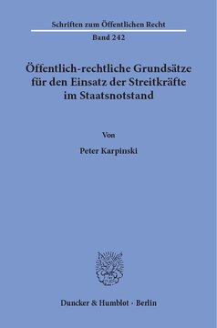 Öffentlich-rechtliche Grundsätze für den Einsatz der Streitkräfte im Staatsnotstand