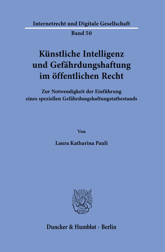 Künstliche Intelligenz und Gefährdungshaftung im öffentlichen Recht: Zur Notwendigkeit der Einführung eines speziellen Gefährdungshaftungstatbestands