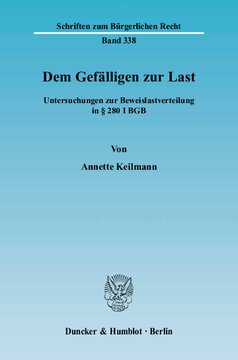 Dem Gefälligen zur Last: Untersuchungen zur Beweislastverteilung in § 280 I BGB