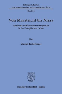 Von Maastricht bis Nizza: Neuformen differenzierter Integration in der Europäischen Union