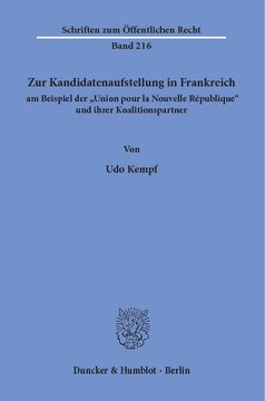 Zur Kandidatenaufstellung in Frankreich am Beispiel der »Union pour la Nouvelle République« und ihrer Koalitionspartner
