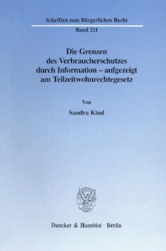 Die Grenzen des Verbraucherschutzes durch Information - aufgezeigt am Teilzeitwohnrechtegesetz