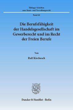 Die Berufsfähigkeit der Handelsgesellschaft im Gewerberecht und im Recht der Freien Berufe: Zugleich ein Beitrag zum Problem der Einheit der Rechtsordnung