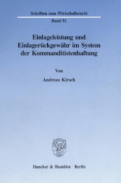Einlageleistung und Einlagerückgewähr im System der Kommanditistenhaftung