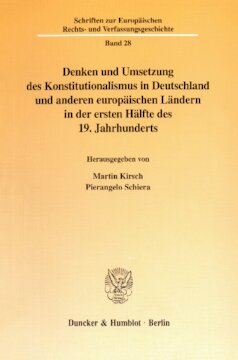 Denken und Umsetzung des Konstitutionalismus in Deutschland und anderen europäischen Ländern in der ersten Hälfte des 19. Jahrhunderts