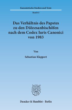 Das Verhältnis des Papstes zu den Diözesanbischöfen nach dem Codex Iuris Canonici von 1983