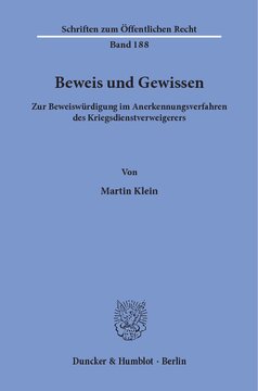 Beweis und Gewissen: Zur Beweiswürdigung im Anerkennungsverfahren des Kriegsdienstverweigerers