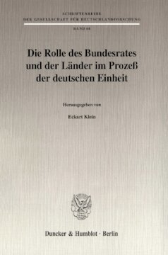 Die Rolle des Bundesrates und der Länder im Prozeß der deutschen Einheit