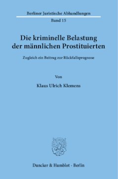 Die kriminelle Belastung der männlichen Prostituierten: Zugleich ein Beitrag zur Rückfallsprognose
