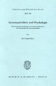 Gewissensfreiheit und Psychologie: Der Beitrag der Psychologie zur Normbereichsanalyse des Grundrechts der Gewissensfreiheit