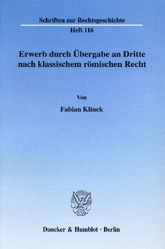Erwerb durch Übergabe an Dritte nach klassischem römischen Recht