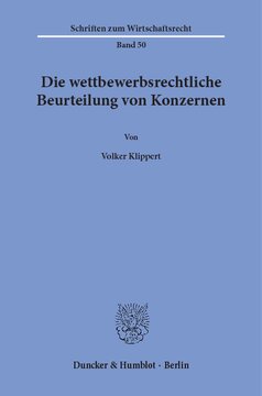 Die wettbewerbsrechtliche Beurteilung von Konzernen