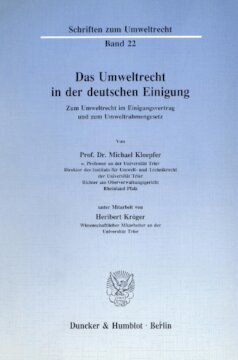 Das Umweltrecht in der deutschen Einigung: Zum Umweltrecht im Einigungsvertrag und zum Umweltrahmengesetz