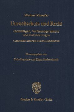 Umweltschutz und Recht: Grundlagen, Verfassungsrahmen und Entwicklungen. Ausgewählte Beiträge aus drei Jahrzehnten. Hrsg. von Thilo Brandner / Klaus Meßerschmidt