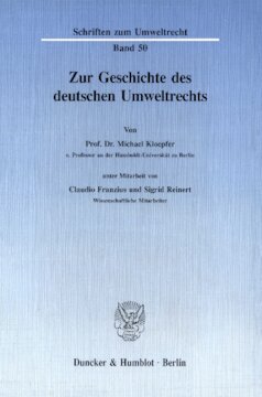 Zur Geschichte des deutschen Umweltrechts