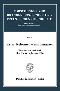 Krise, Reformen - und Finanzen: Preußen vor und nach der Katastrophe von 1806
