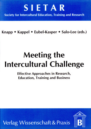 Meeting the Intercultural Challenge: Effective Approaches in Research, Education, Training and Business