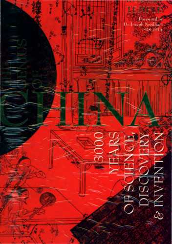 The Genius of China: 3,000 Years of Science, Discovery, and Invention