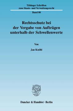 Rechtsschutz bei der Vergabe von Aufträgen unterhalb der Schwellenwerte