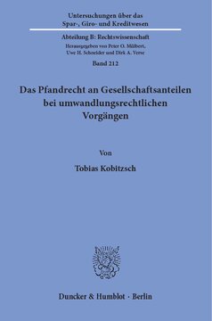 Das Pfandrecht an Gesellschaftsanteilen bei umwandlungsrechtlichen Vorgängen