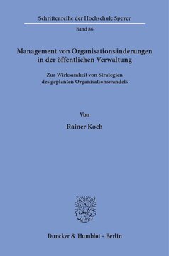 Management von Organisationsänderungen in der öffentlichen Verwaltung: Zur Wirksamkeit von Strategien des geplanten Organisationswandels