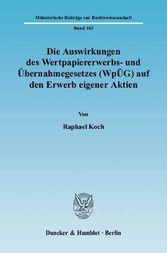 Die Auswirkungen des Wertpapiererwerbs- und Übernahmegesetzes (WpÜG) auf den Erwerb eigener Aktien